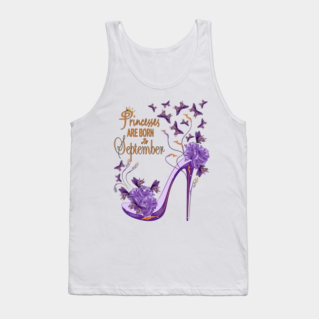 Princesses Are Born In September Tank Top by Designoholic